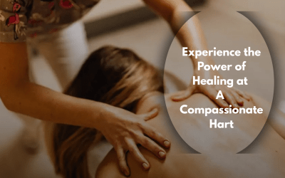 Experience the Power of Healing at A Compassionate Hart
