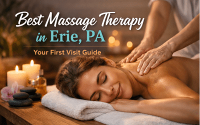 Best Massage Therapy in Erie, PA: What To Expect At Your First Visit